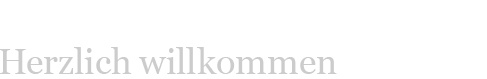 Herzlich willkommen